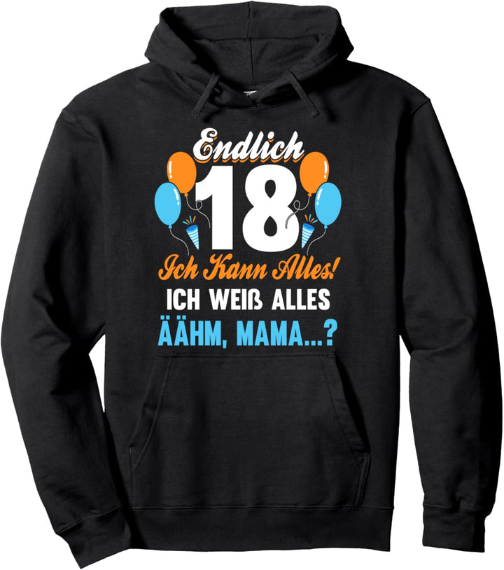 18. Geburtstag Junge 18 Jahre Ich Kann Alles Ich Weiss Alles Pullover Hoodie