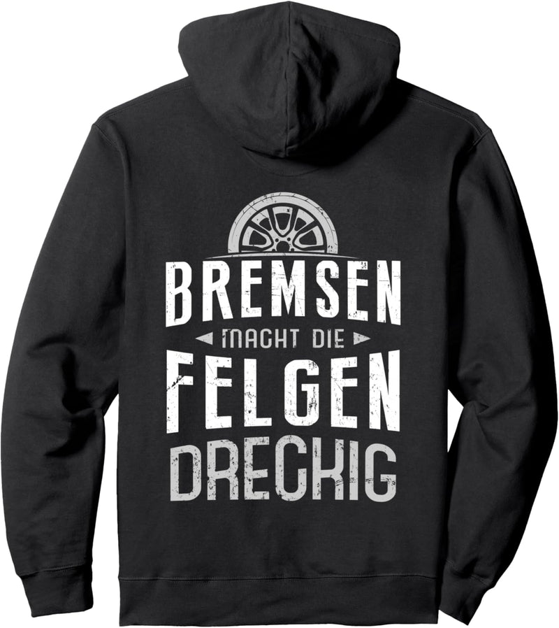 Bremsen Macht Die Felgen Dreckig Für Auto Tuner Pullover Hoodie