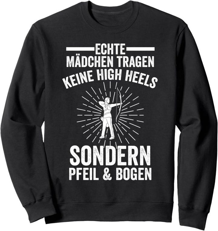 Bogenschiessen Bogenschützin Pfeil & Bogen Sweatshirt
