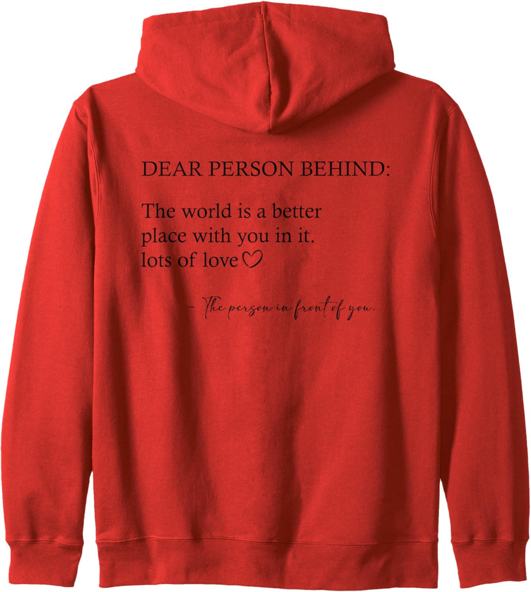 Liebe Person hinter mir Die Welt ist ein besserer Ort mit dir Kapuzenjacke