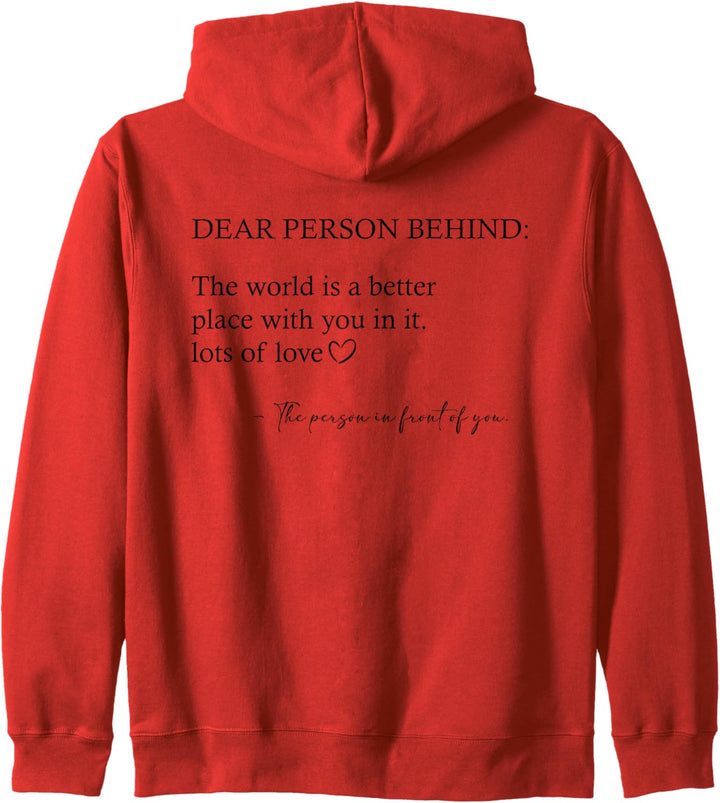 Liebe Person hinter mir Die Welt ist ein besserer Ort mit dir Kapuzenjacke