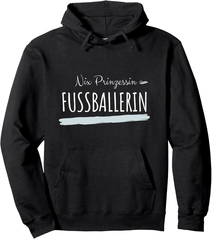 Frauen Fussball Nix Prinzessin Frauenfussball Sportplatz Pullover Hoodie