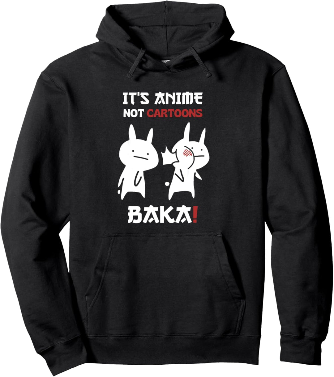 Lustiges Anime Für Otakus Es Ist Anime Nicht Cartoons Baka Pullover Hoodie