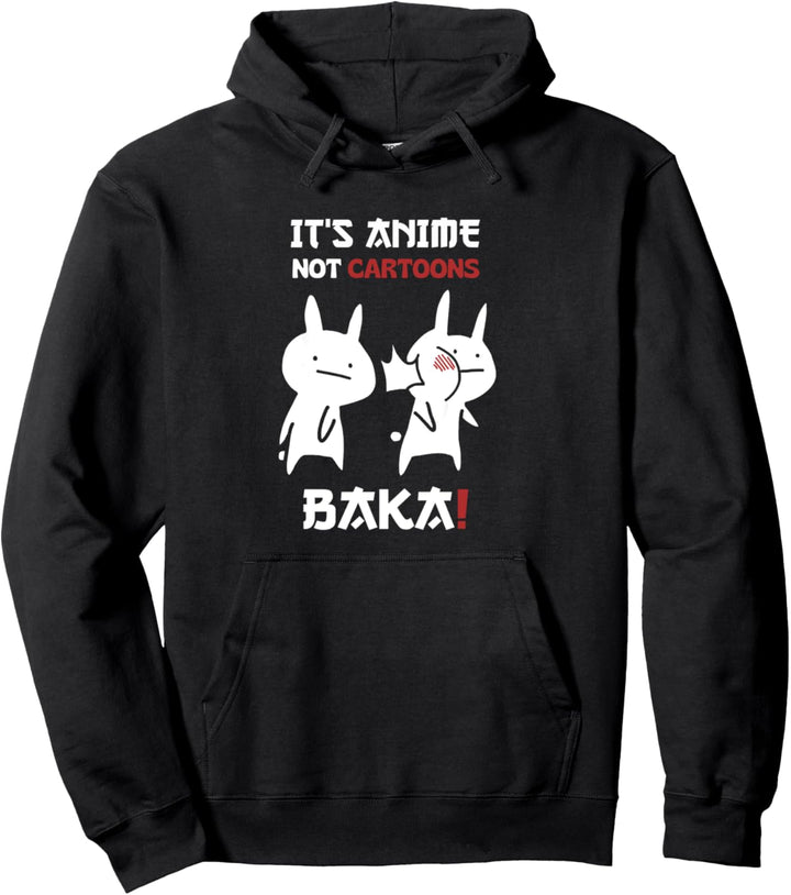Lustiges Anime Für Otakus Es Ist Anime Nicht Cartoons Baka Pullover Hoodie