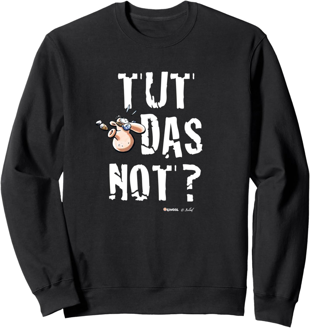 Meister Röhrich: Tut das not? Sweatshirt