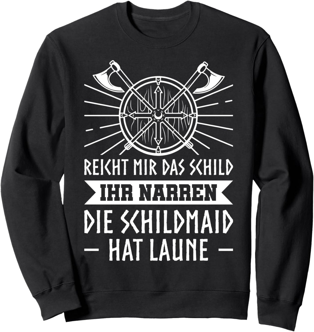 Schild Die Schildmaid hat Laune Schildmaid Valhalla Sweatshirt