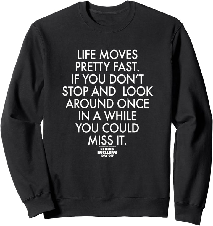 Ferris Bueller's Day Off Stop And Look Around Text Sweatshirt