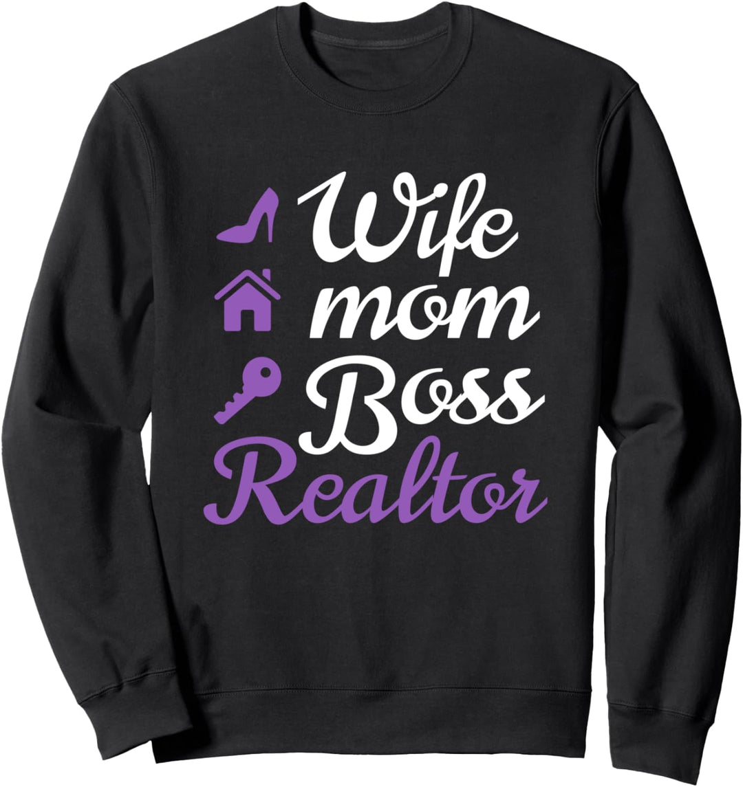 Ehefrau, Mutter, Chef und Realtor Sweatshirt