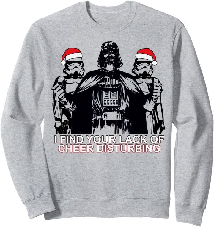 Star Wars I Find Your Lack Of Cheer Disturbing Poster Sweatshirt