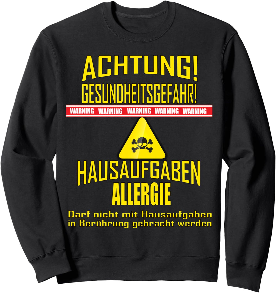 Hausaufgaben Allergie - Lustiges Sarkasmus Schüler Schule Sweatshirt