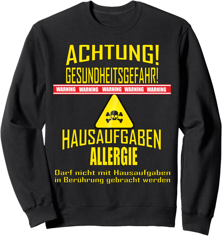 Hausaufgaben Allergie - Lustiges Sarkasmus Schüler Schule Sweatshirt