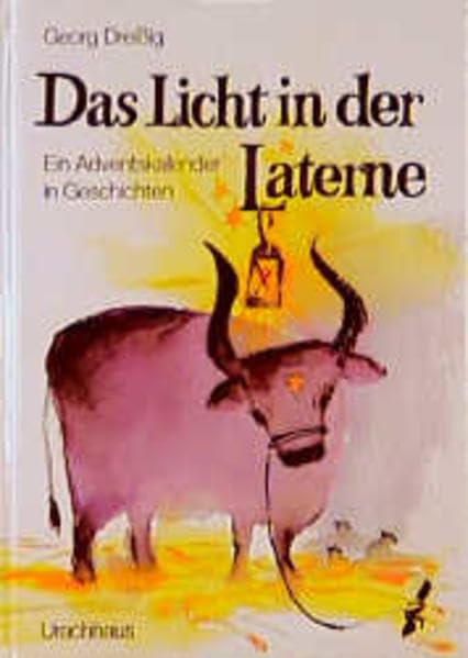 Das Licht in der Laterne. Ein Adventskalender in Geschichten, Kalender