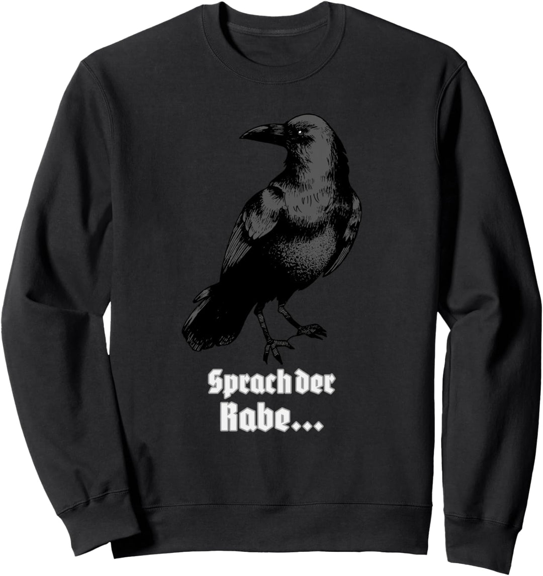 Edgar Allan Poe - Der Rabe - Sprach der Rabe ... Nimmermehr Sweatshirt