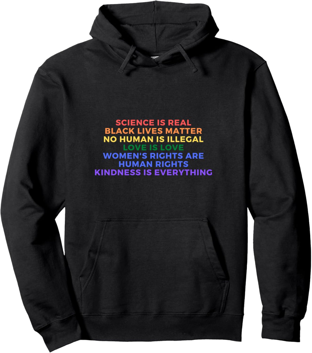 Cute Kindness is EVERYTHING Science is Real Love is Love Pullover Hoodie