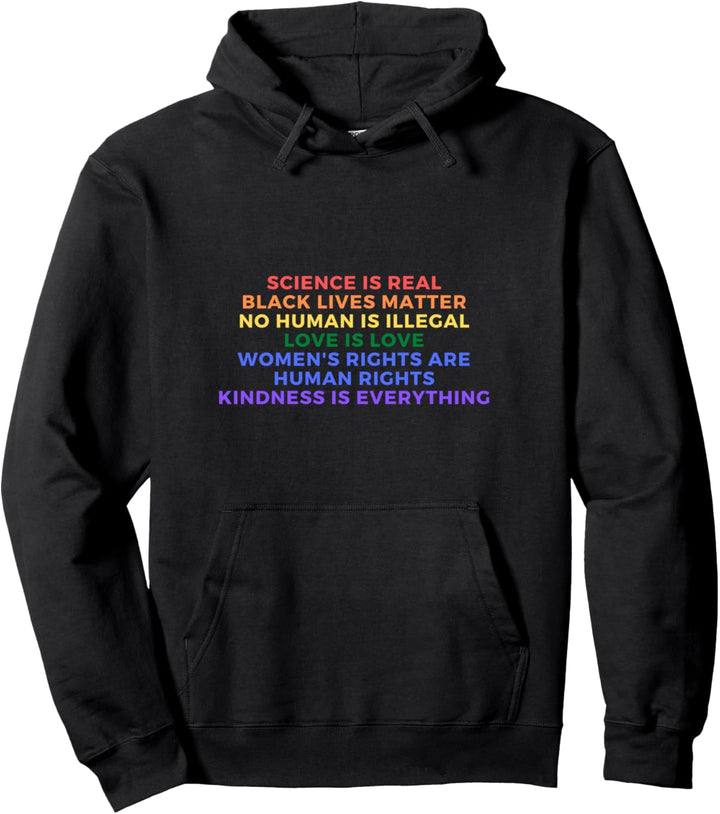 Cute Kindness is EVERYTHING Science is Real Love is Love Pullover Hoodie