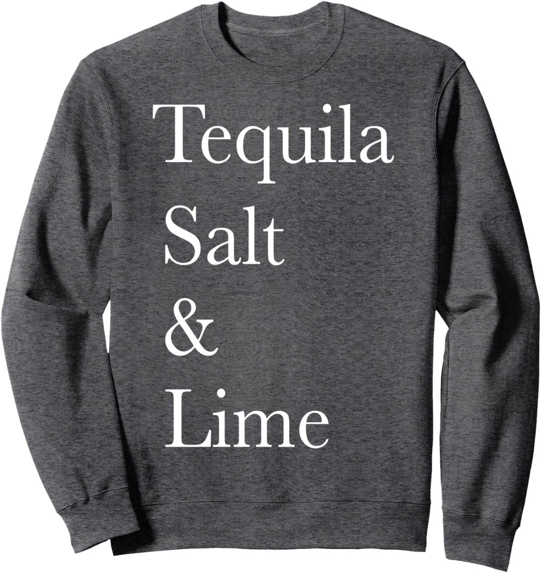 Tequila Salt & Lime Margarita Recipe Sweatshirt