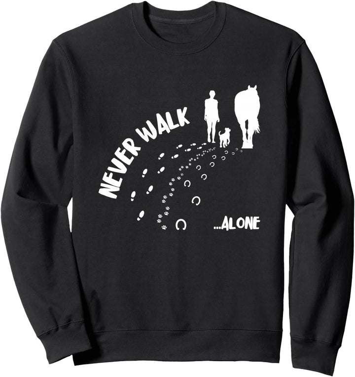 Never Walk Alone Mädchen geht mit Hund und Pferd Gassi Sweatshirt