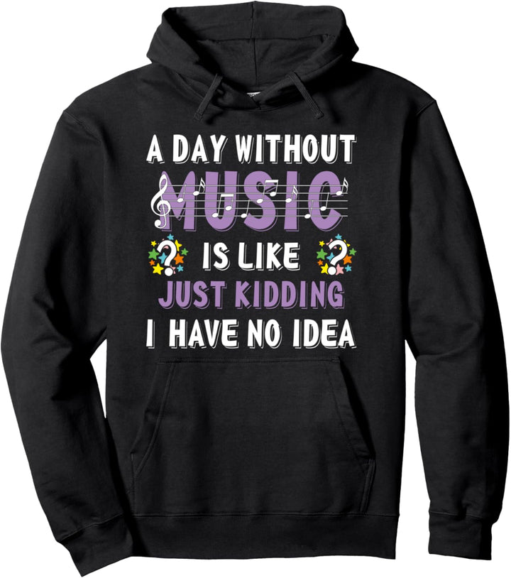A Day Without Music Gifts For Musicians Music Lover Musician Pullover Hoodie