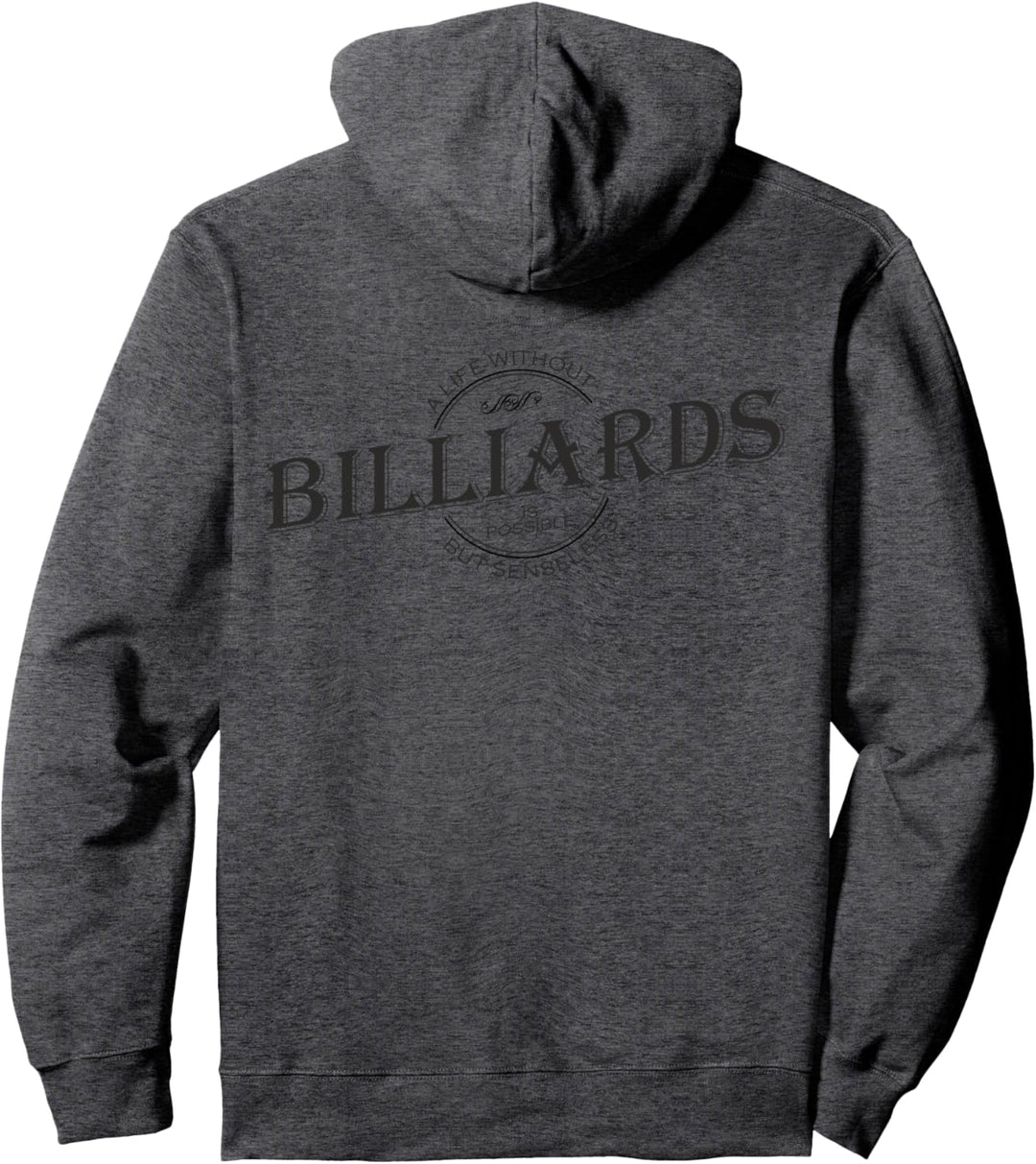A Life Without BILLIARDS Is Possible 1 - Sport Fan Fun Pullover Hoodie