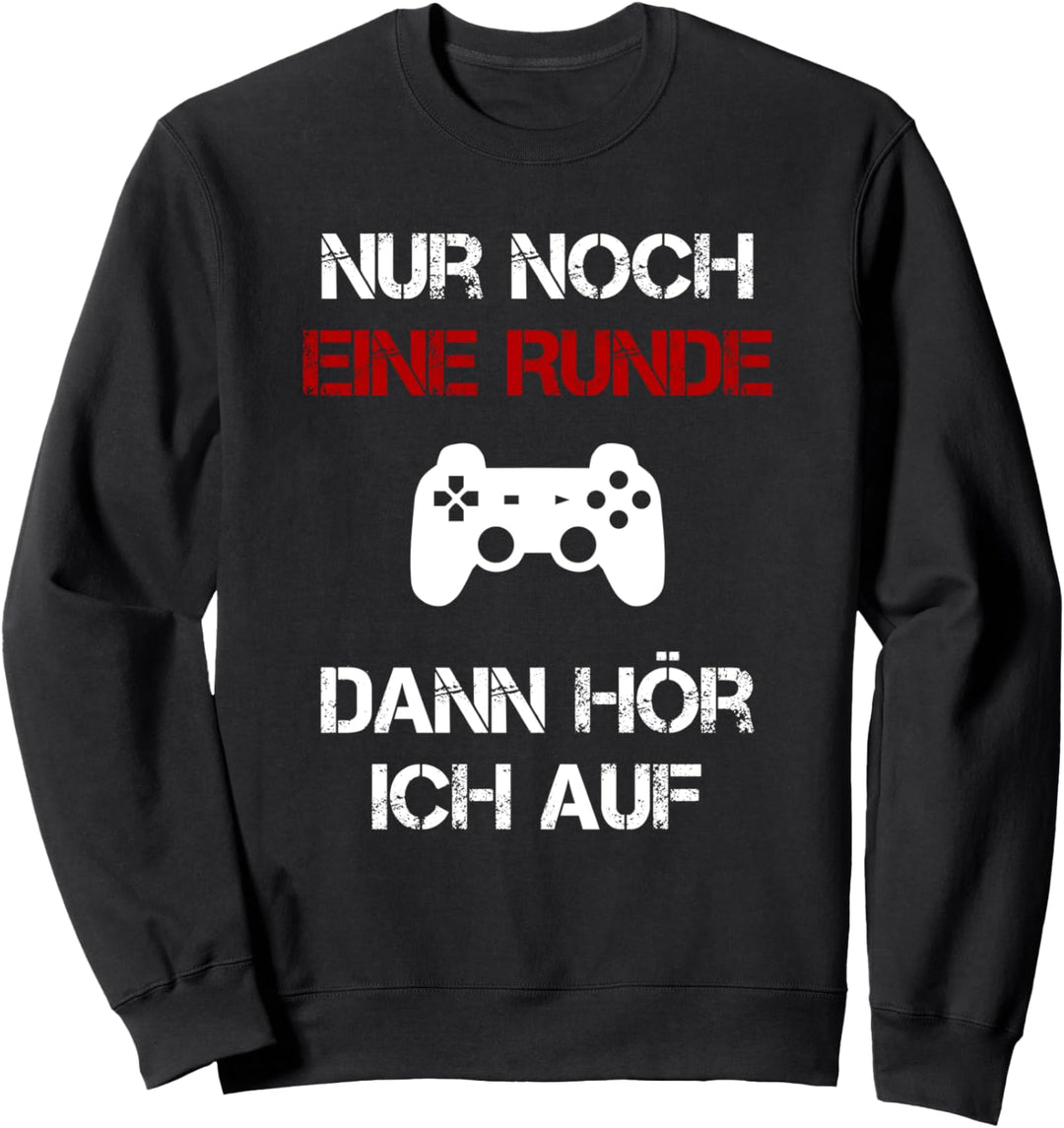 Nur noch eine Runde | Gamer Zocker Spruch Lustig Geschenk Sweatshirt