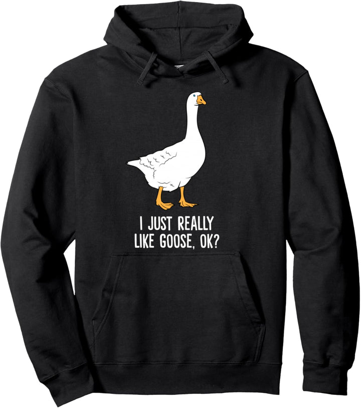 Gans Ich mag Gänsevögel einfach wirklich Pullover Hoodie