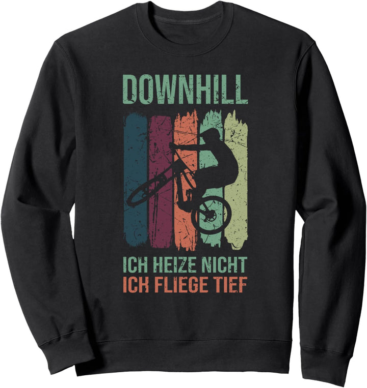 Downhill Bike MTB Trikot Mountainbike Spruch Fahrrad Sweatshirt