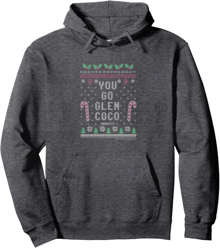 Mean Girls You Go Glen Coco C3 Pullover Hoodie