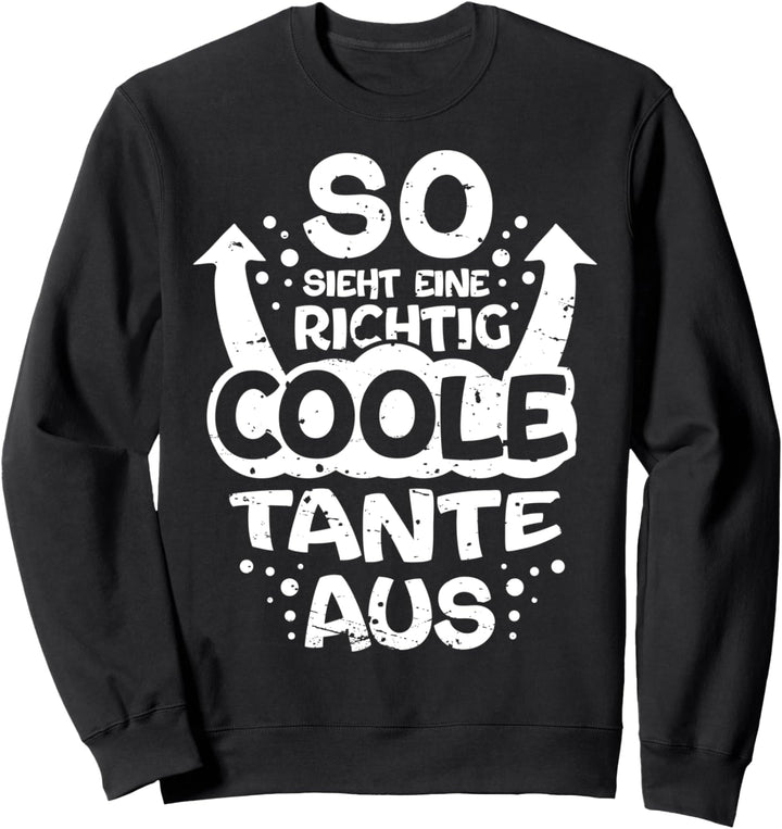 So Sieht Eine Richtig Coole Tante Aus süsses Outfit Sweatshirt