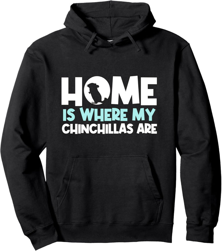 Zu Hause ist wo Chinchilla sind Sachen Chinchilla Pullover Hoodie