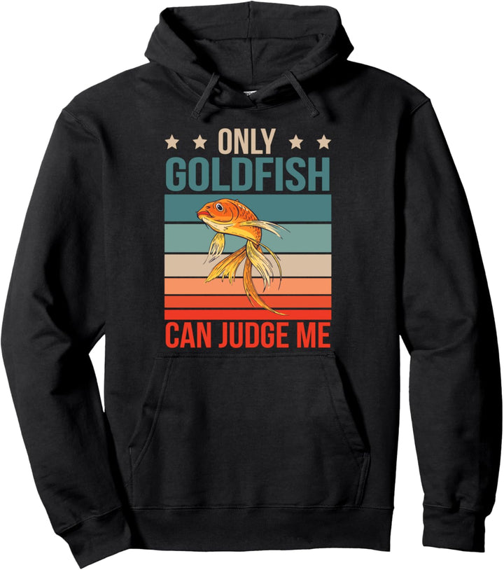 Goldfische Urteilen Fisch Aquarium Besitzer Goldfisch Pullover Hoodie