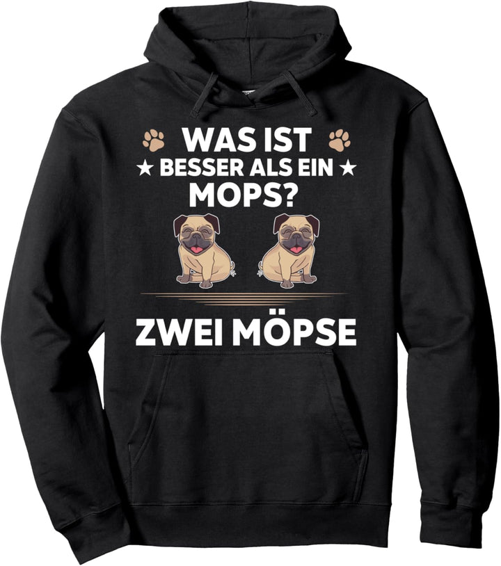 Was ist besser als ein Mops zwei Möpse Pullover Hoodie