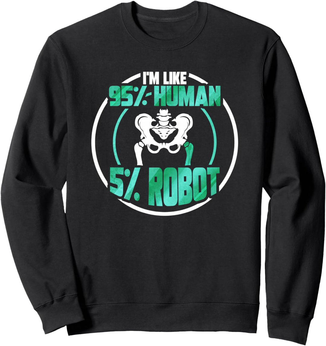 Hüft-OP Künstliches Hüftgelenk Hüftoperation Sweatshirt