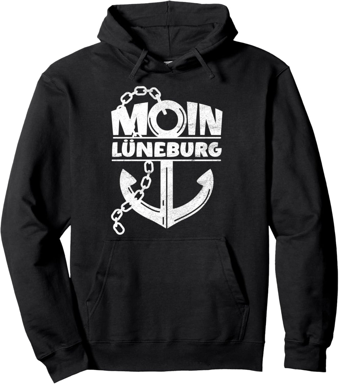 MOIN LÜNEBURG mit Anker - Heimathafen in LÜNEBURG Pullover Hoodie