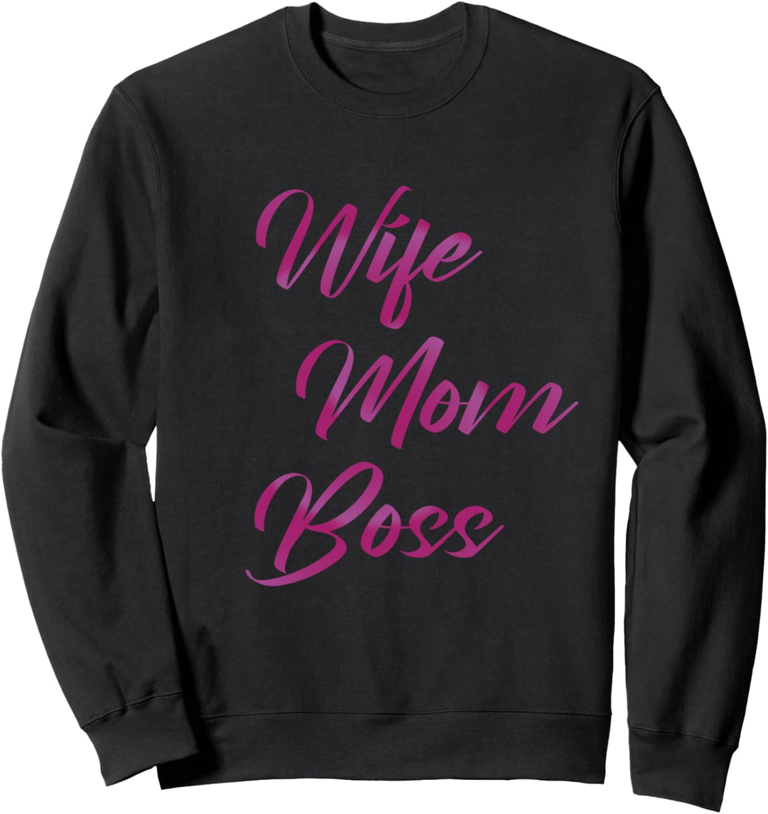 Spruch - Wife Mom Boss - für starke sexy Frauen – Sommer Sweatshirt
