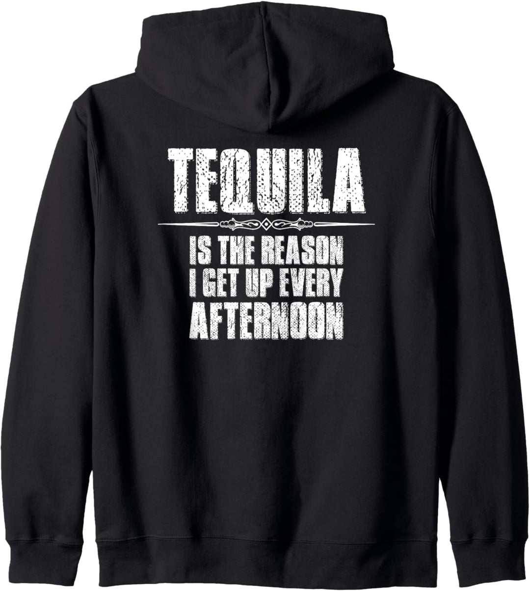 Tequila Gifts - Tequila The Reason I Get Up Every Afternoon Kapuzenjacke