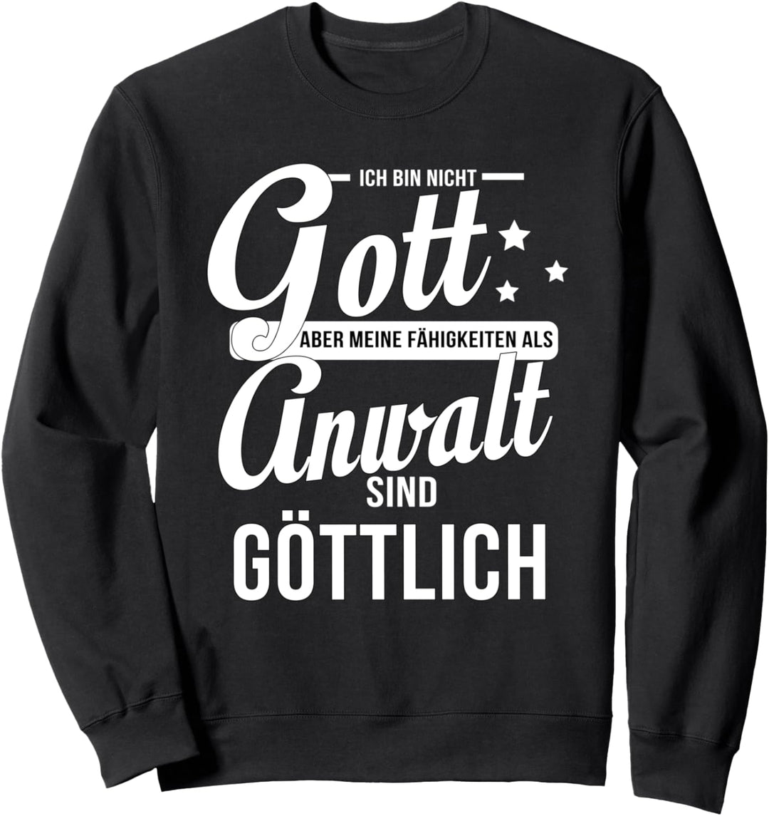 Anwalt Gott Richter Rechtsanwalt Jurist Sweatshirt