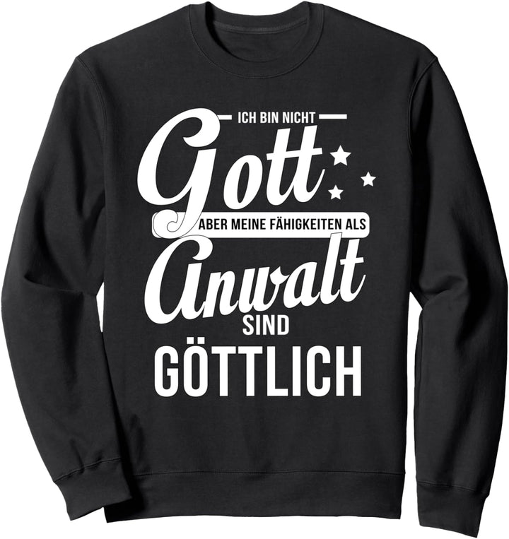 Anwalt Gott Richter Rechtsanwalt Jurist Sweatshirt