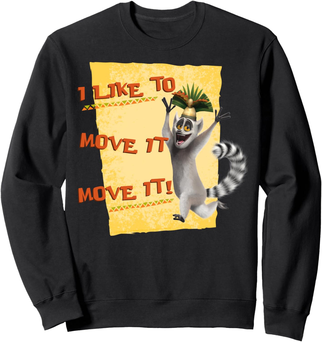 Madagascar Julien Move It Text Poster Sweatshirt