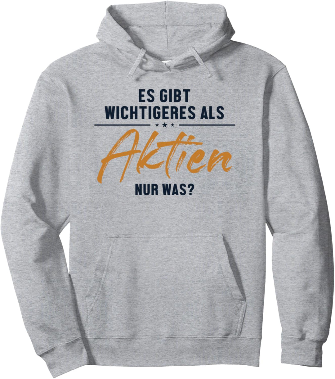 Wichtigeres als Aktien Börse Aktienmarkt Trader Aktien Pullover Hoodie