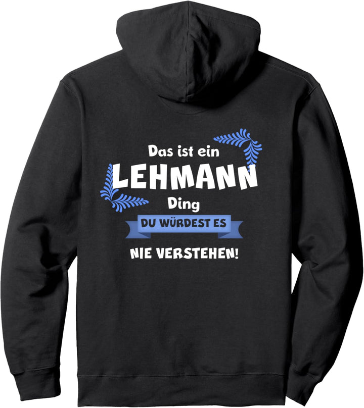 DAS IST EIN LEHMANN DING DU WÜRDEST ES NICHT VERSTEHEN Name Pullover Hoodie