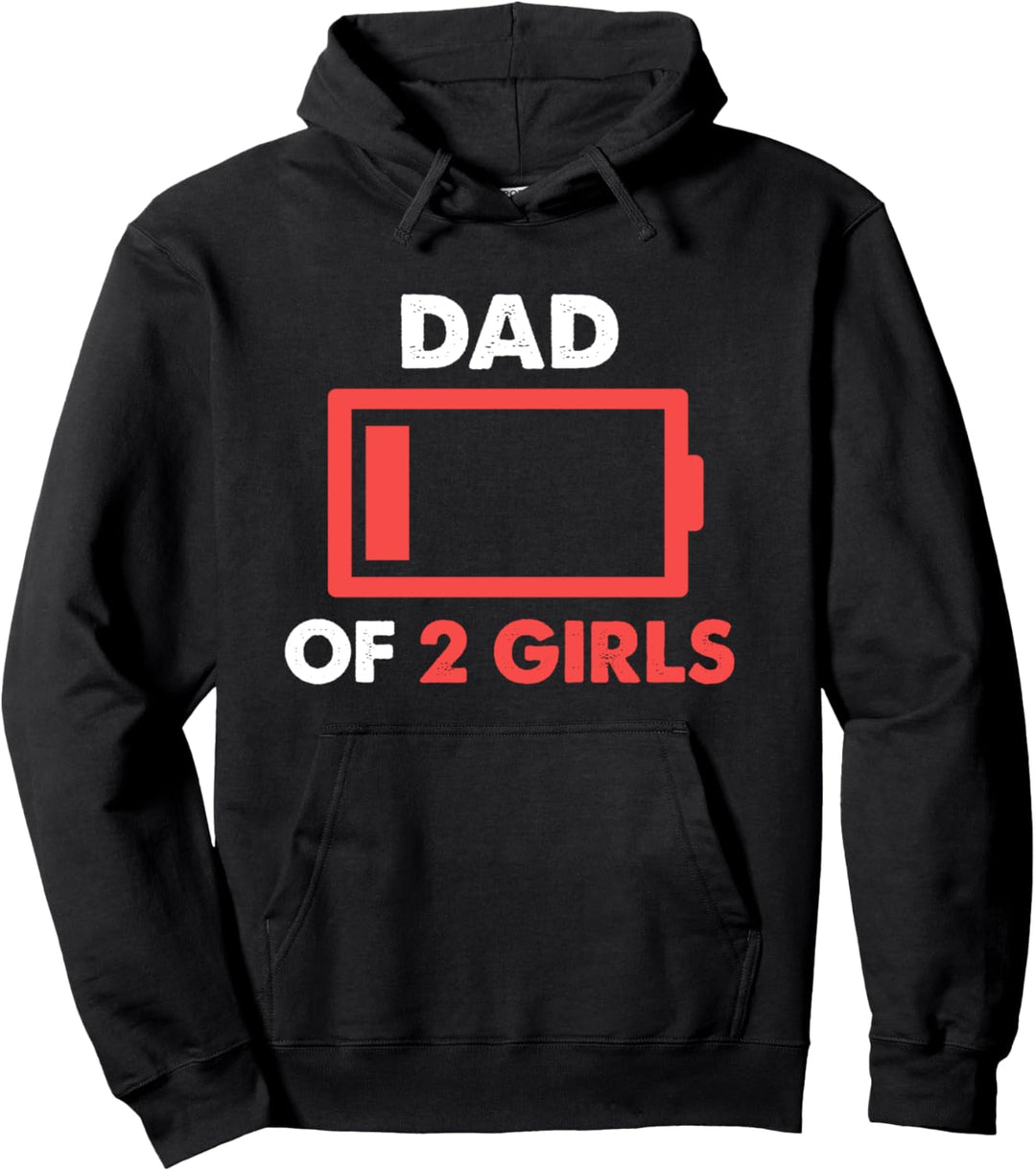 Tired Dad of 2 Girls Gift From Son Fathers Day Birthday Pullover Hoodie