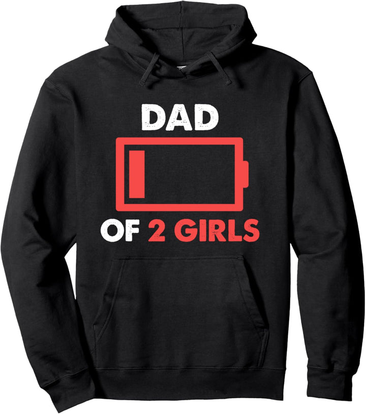 Tired Dad of 2 Girls Gift From Son Fathers Day Birthday Pullover Hoodie