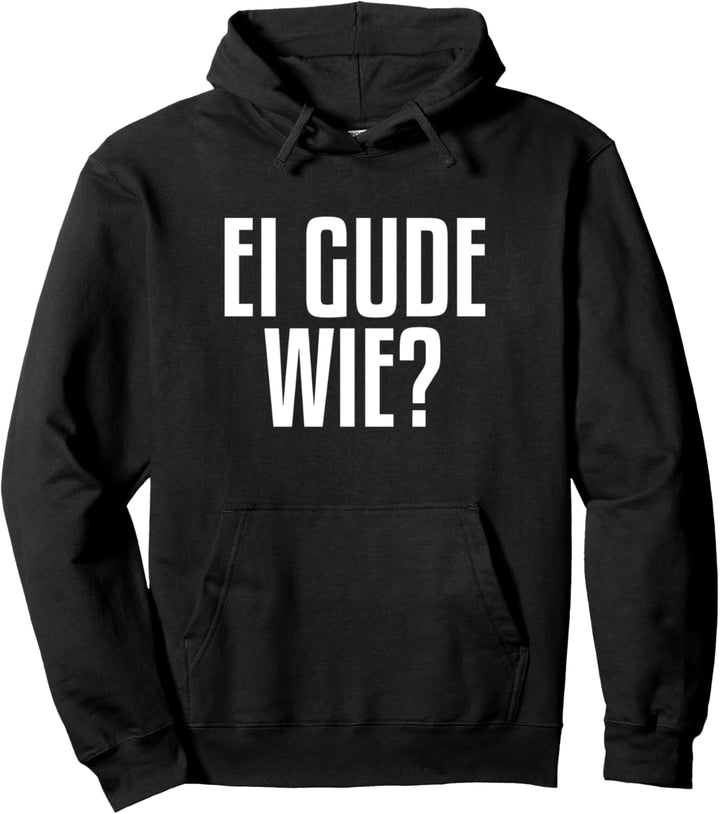 Ei Gude Wie Hessischer Dialekt Pullover Hoodie