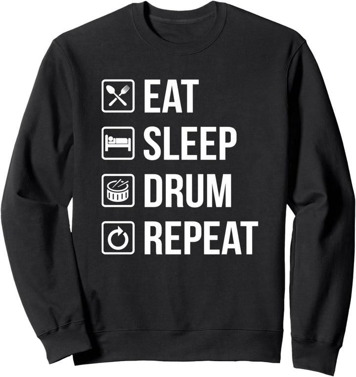 Essen Sie Schlaf Drum Wiederholen Lustiger Schlagzeuger Sweatshirt
