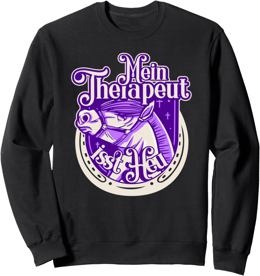 Mein Therapeut Isst Heu, Pferde Spruch, Reiten, Reiter Sweatshirt