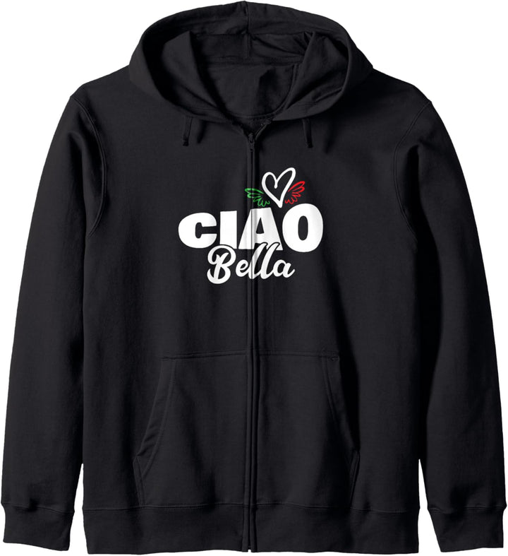 Ciao Bella Hello Beautiful Italian Heart Italy Expression Kapuzenjacke