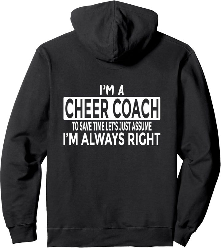Ich habe immer Recht - Lustiger Cheerleader-Coach Pullover Hoodie