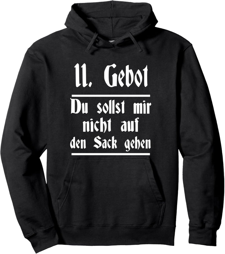 11. Gebot Du sollst mir nicht auf den Sack gehen Sprüche Fun Pullover Hoodie