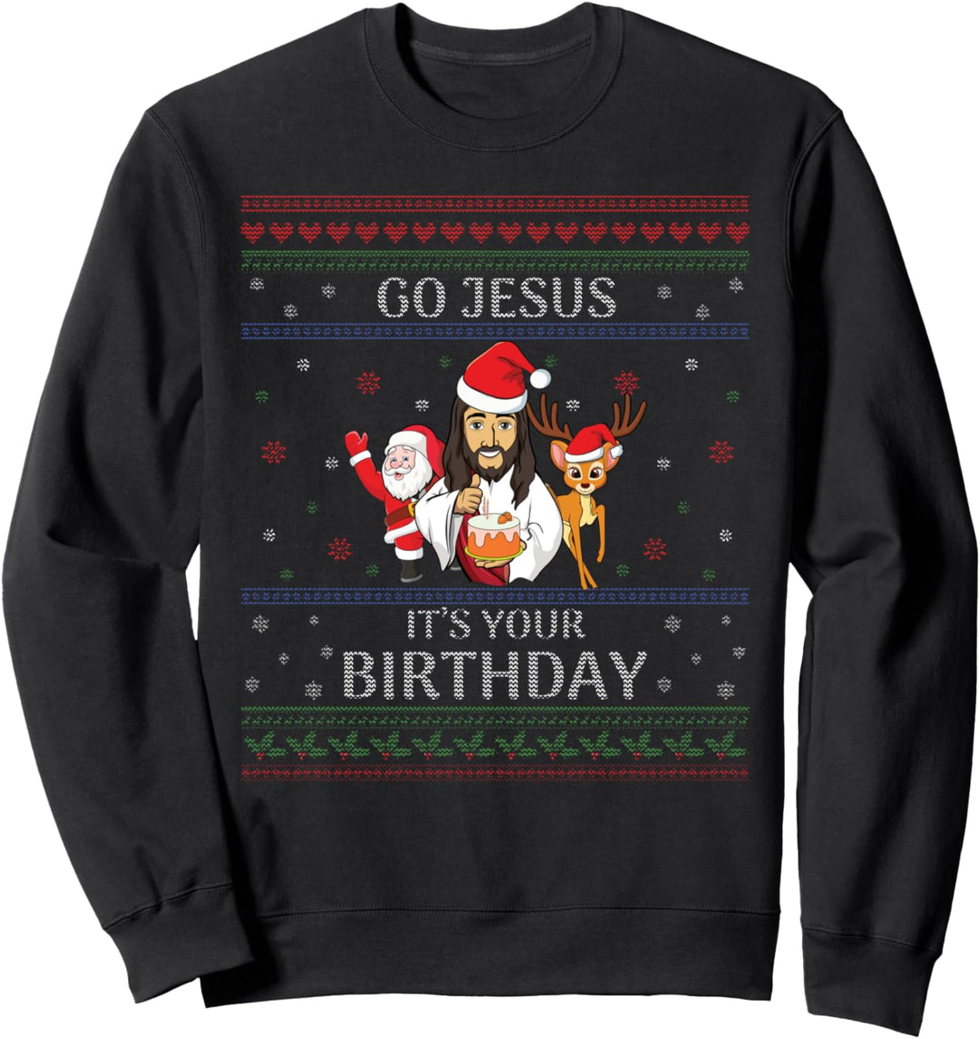 Christian Ugly Christmas Happy Birth Go Jesus Sweatshirt