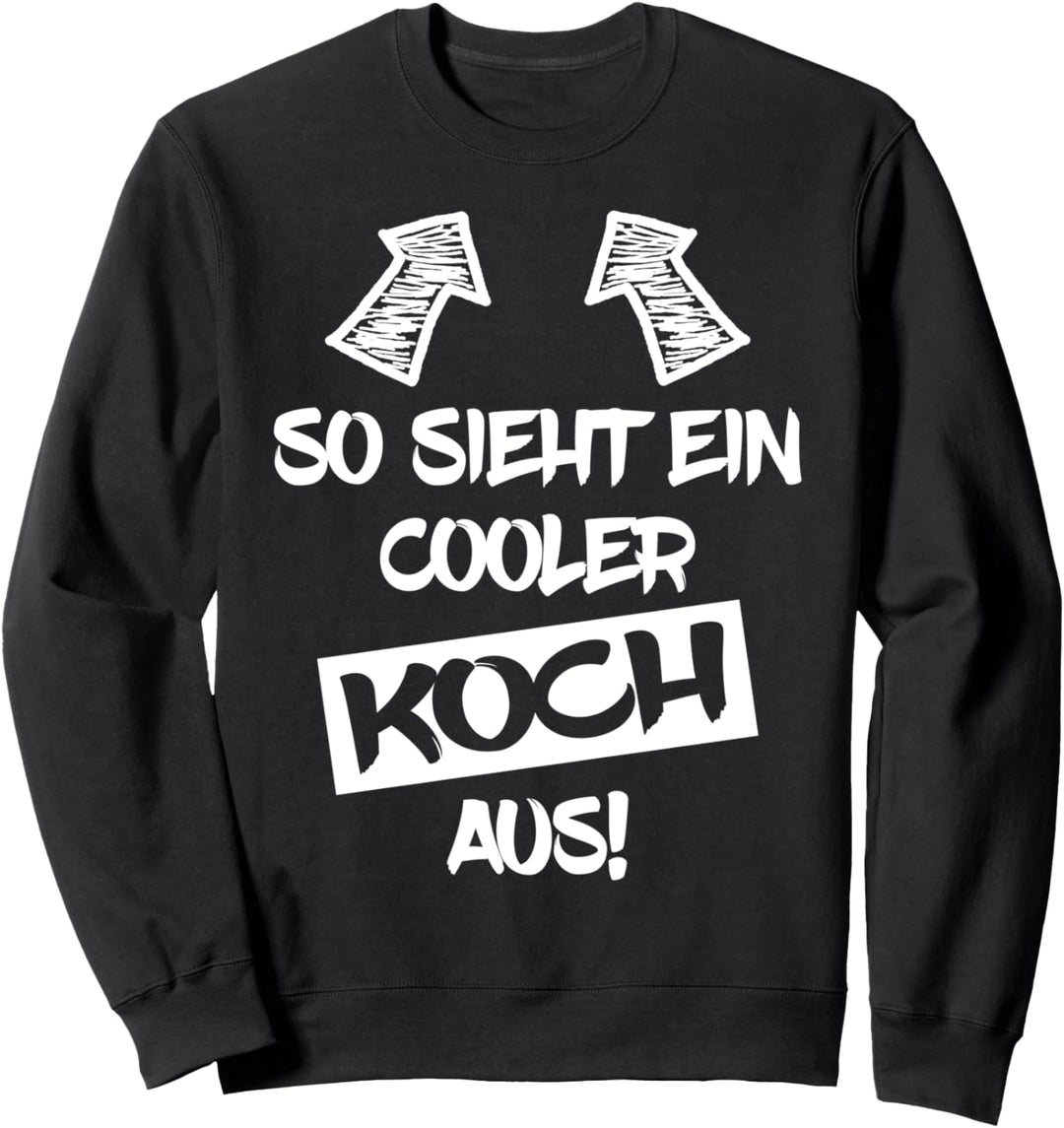 KOCH Lustiger Spruch Köche Kochen Küchenchef Sweatshirt